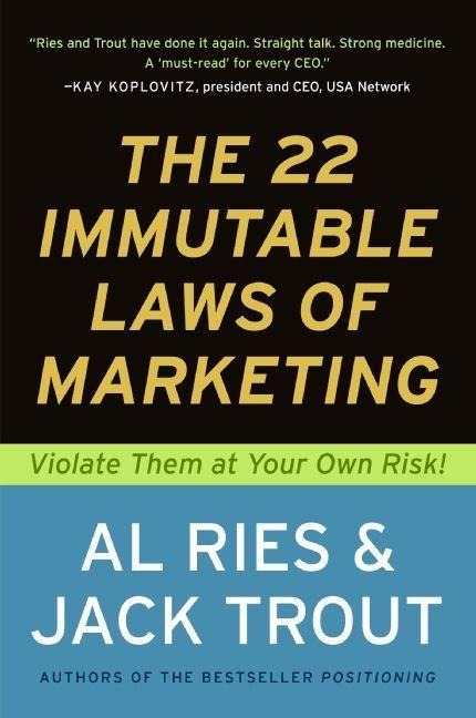 The 22 Immutable Laws of Marketing - Al Ries, Jack Trout
