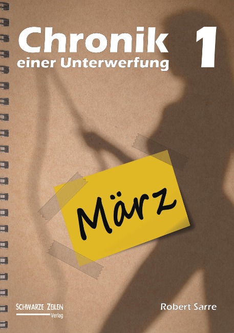 Chronik einer Unterwerfung 1 - Robert Sarre