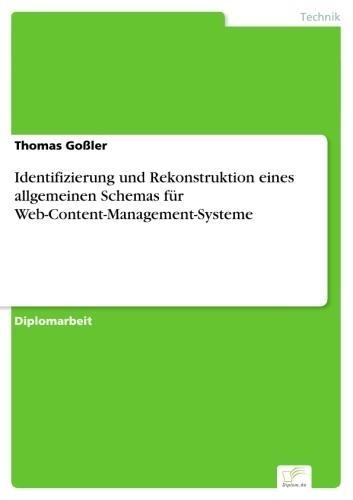 Identifizierung und Rekonstruktion eines allgemeinen Schemas für Web-Content-Management-Systeme - Thomas Goßler