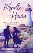 Cover-Bild zum Titel 'Mirelle Haven: Nanny fürs Chaos, CEO fürs Herz' von 'Drucie Anne Taylor'