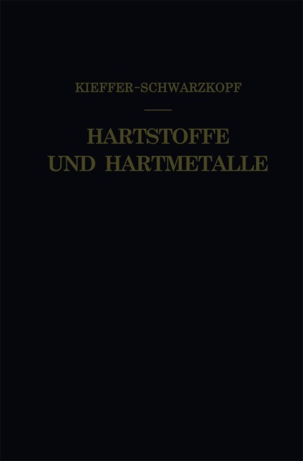 Hartstoffe und Hartmetalle - Paul Schwarzkopf, Richard Kieffer