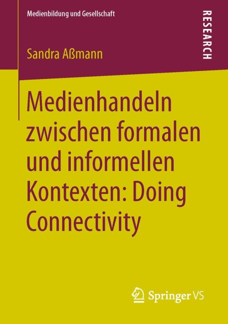 Medienhandeln zwischen formalen und informellen Kontexten: Doing Connectivity - Sandra Aßmann