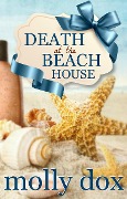 Cover-Bild zum Titel 'Death at the Beach House (Cozy Mystery Beach Reads, #1)' von 'Molly Dox'