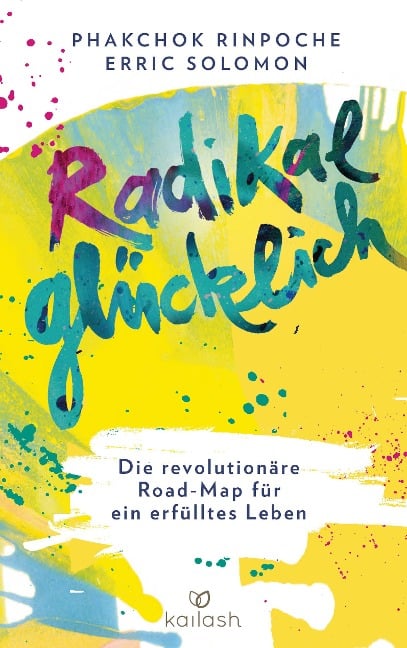 Radikal glücklich - Phakchok Rinpoche, Erric Solomon