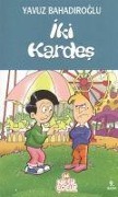 Cover-Bild zum Titel 'Iki Kardes' von 'Yavuz Bahadiroglu'