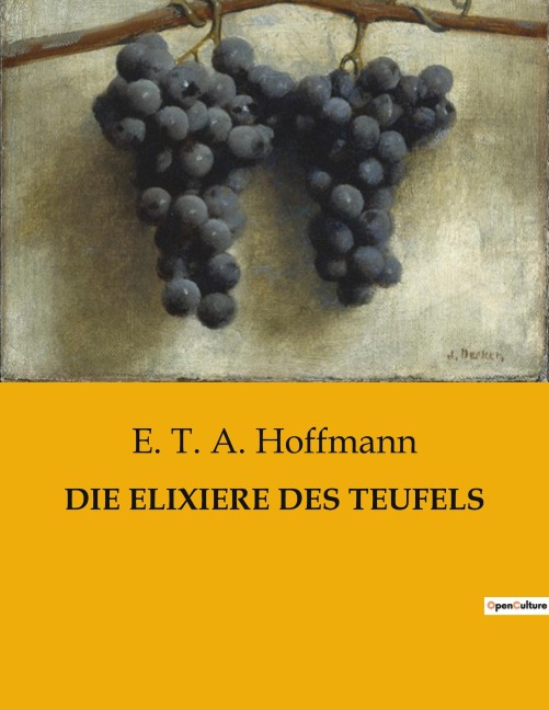 DIE ELIXIERE DES TEUFELS - E. T. A. Hoffmann