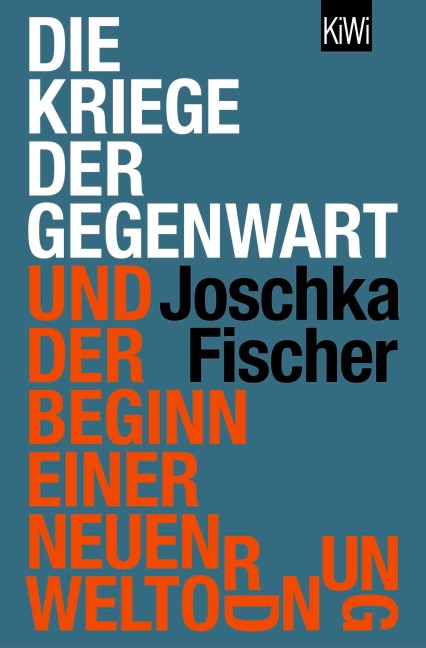 Die Kriege der Gegenwart und der Beginn einer neuen Weltordnung - Joschka Fischer