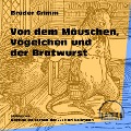 Cover-Bild zum Titel 'Von dem Mäuschen, Vögelchen und der Bratwurst' von 'Brüder Grimm'