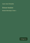 Cover-Bild zum Titel 'Étienne Saulnier' von 'Laure Junot Abrantès'