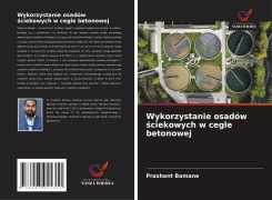 Cover-Bild zum Titel 'Wykorzystanie osadów ¿ciekowych w cegle betonowej' von 'Prashant Bamane'