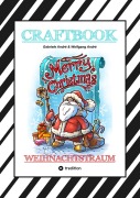 Cover-Bild zum Titel 'CRAFTBOOK - 100 LUSTIGE WEIHNACHTSMOTIVE - RÄTSEL - WEIHNACHTSREZEPT - FAMILIENSPIEL - SCHÖNE BESCHERUNG - SPASS' von 'Gabriele André, Wolfgang André'