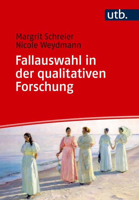 Fallauswahl in der qualitativen Forschung - Margrit Schreier, Nicole Weydmann