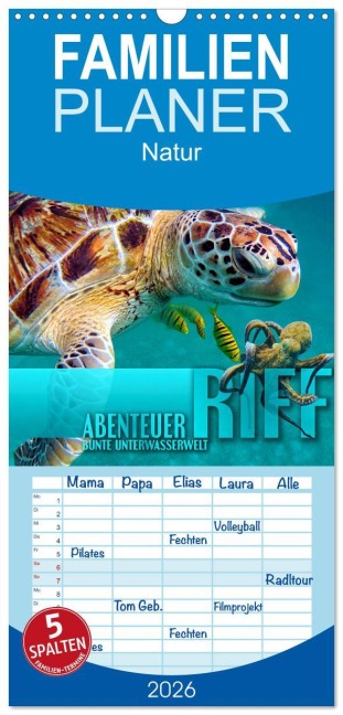 Familienplaner 2026 - Abenteuer Riff - bunte Unterwasserwelt mit 5 Spalten (Wandkalender, 21 x 45 cm) CALVENDO - Renate Utz