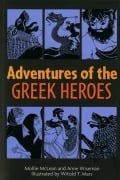 Cover-Bild zum Titel 'Adventures of the Greek Heroes' von 'Anne M Wiseman, Mollie McLean'
