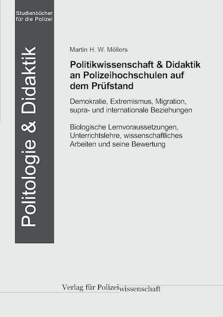 Politikwissenschaft & Didaktik an Polizeihochschulen auf dem Prüfstand - Martin H. W. Möllers