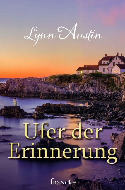 Ufer der Erinnerung - Lynn Austin