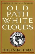 Cover-Bild zum Titel 'Old Path White Clouds' von 'Thich Nhat Hanh'