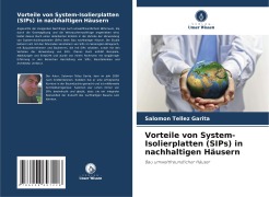 Cover-Bild zum Titel 'Vorteile von System-Isolierplatten (SIPs) in nachhaltigen Häusern' von 'Salomon Tellez Garita'