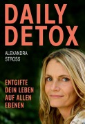 Cover-Bild zum Titel 'DAILY DETOX' von 'Alexandra Stross'