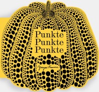 Cover-Bild zum Titel 'Punkte, Punkte, Punkte' von 'Yayoi Kusama'