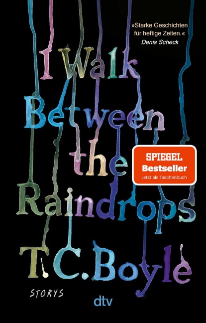 I Walk Between the Raindrops - T. C. Boyle