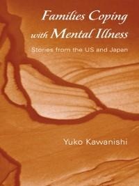 Families Coping with Mental Illness - Yuko Kawanishi