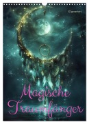Cover-Bild zum Titel 'Magische Traumfänger (Wandkalender 2026 DIN A3 hoch), CALVENDO Monatskalender' von 'Cathrin Illgen'