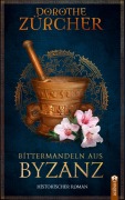Cover-Bild zum Titel 'Bittermandeln aus Byzanz' von 'Dorothe Zürcher'