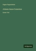 Cover-Bild zum Titel 'Johann Amos Comenius' von 'Eugen Pappenheim'