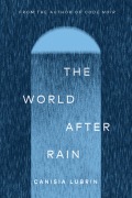 Cover-Bild zum Titel 'The World After Rain' von 'Canisia Lubrin'