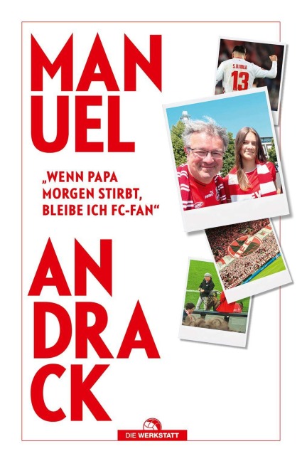 "Wenn Papa morgen stirbt, bleibe ich FC-Fan" - Manuel Andrack