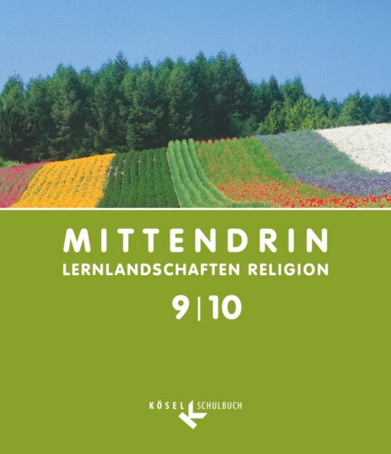 MITTENDRIN 9/10 Sekundarstufe I - Judith Baßler-Schipperges, Ann-Kathrin Buchmüller, Katja Kilb, Christoph Klemp, Esther Krause