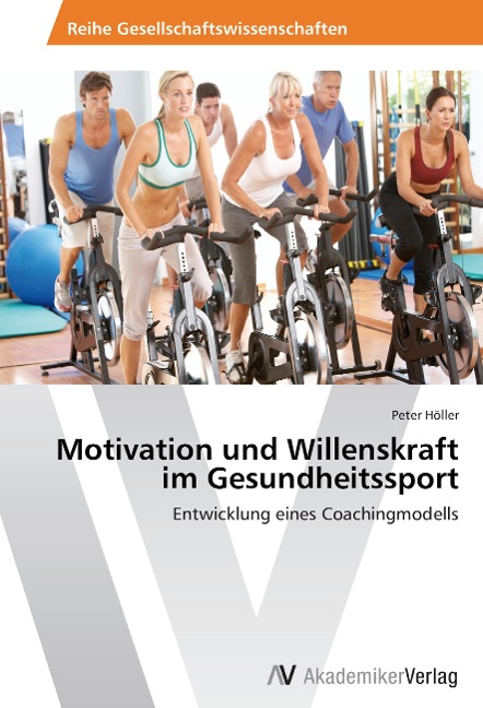 Motivation und Willenskraft im Gesundheitssport - Peter Höller