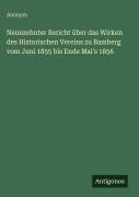 Cover-Bild zum Titel 'Neunzehnter Bericht über das Wirken des Historischen Vereins zu Bamberg vom Juni 1855 bis Ende Mai's 1856' von 'Anonym'