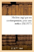 Cover-Bild zum Titel 'Molière Jugé Par Ses Contemporains, Avec Une Notice' von 'Clairet'