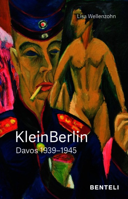 KleinBerlin. Davos 1939-1945 - Lisa Wellenzohn