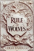 Cover-Bild zum Titel 'Rule of Wolves (King of Scars Book 2)' von 'Leigh Bardugo'