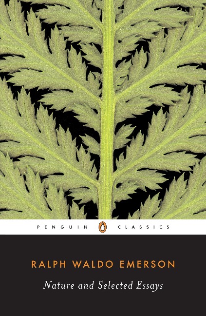 Nature and Selected Essays - Ralph Waldo Emerson