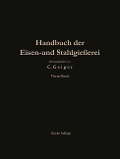 Handbuch der Eisen- und Stahlgießerei - 