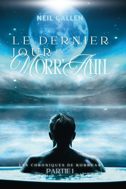 Le dernier jour des Morr'Ann - Neil Gallen