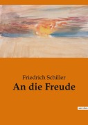 Cover-Bild zum Titel 'An die Freude' von 'Friedrich Schiller'