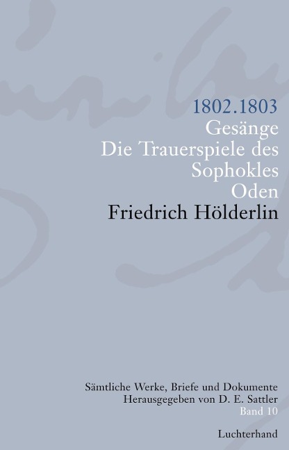 Sämtliche Werke, Briefe und Dokumente 10 - Friedrich Hölderlin