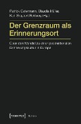 Cover-Bild zum Titel 'Der Grenzraum als Erinnerungsort' von ''