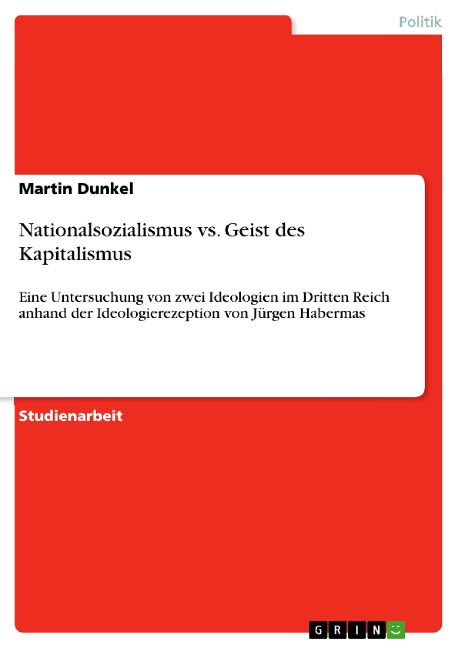 Nationalsozialismus vs. Geist des Kapitalismus - Martin Dunkel