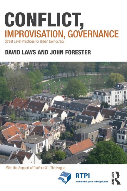 Conflict, Improvisation, Governance - David Laws, John Forester