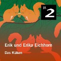 Cover-Bild zum Titel 'Erik und Erika Eichhorn: Das Küken' von 'Eo Borucki'