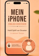 Cover-Bild zum Titel 'Mein iPhone endlich verstehen (1)' von 'Heidi Sybill van Straaten'