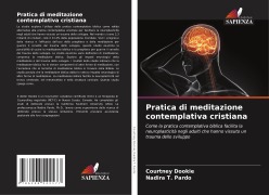Cover-Bild zum Titel 'Pratica di meditazione contemplativa cristiana' von 'Courtney Dookie, Nadira T. Pardo'