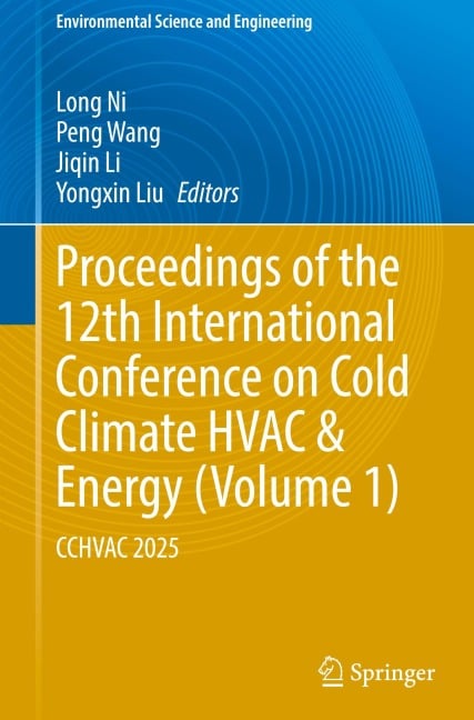 Proceedings of the 12th International Conference on Cold Climate HVAC & Energy (Volume 1) - 