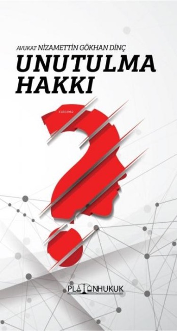Unutulma Hakki - Nizamettin Gökhan Dinc